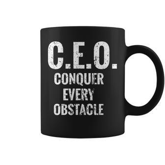 Ceo Conquer Every Obstacle Entrepreneur Business Owner Ceo Coffee Mug | Mazezy