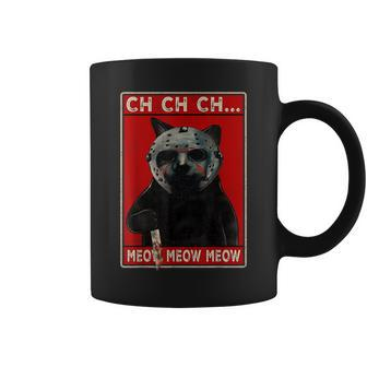 Ch Ch Chmeow Meow Meow Cat Horror Murder Halloween Halloween Coffee Mug | Mazezy