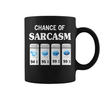 Chance Of Sarcasm Weather Coffee Mug - Seseable