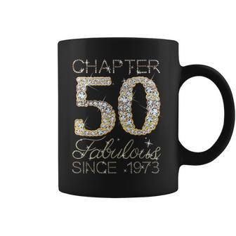 Chapter 50 Fabulous Since 1973 50Th Birthday Queen Diamond Coffee Mug - Monsterry