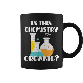 Is This Chemistry Organic Science Pun Teacher Coffee Mug | Mazezy AU