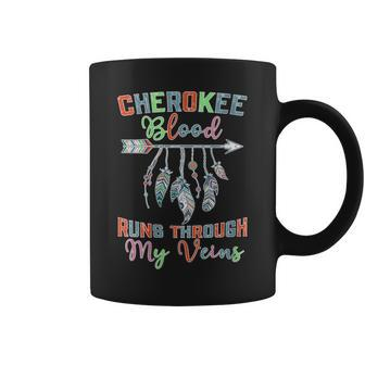 Cherokee Blood Runs Through My Veins Native American Coffee Mug - Seseable