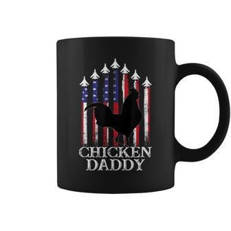 Chicken Daddy Chicken Dad Farmer 4Th Of July Fathers Day Funny Gifts For Dad Coffee Mug | Mazezy