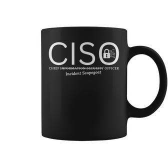 Chief Information Incident Security Scapegoat Officer Ciso Coffee Mug | Mazezy