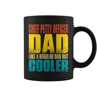 Chief Petty Officer Dad Like A Regular Dad But Cooler Coffee Mug - Monsterry DE