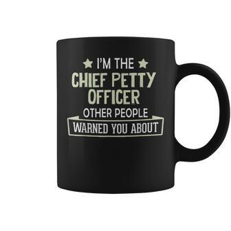 Chief Petty Officer Warned You About Coffee Mug | Mazezy