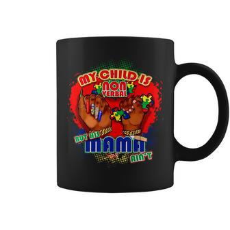 My Child Is Non-Verbal But His Mama Ain't Autism Mom Boy Coffee Mug - Seseable