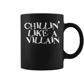 Chillin Like A Villain Cool Fall Halloween Evil Grunge Halloween Coffee Mug | Mazezy