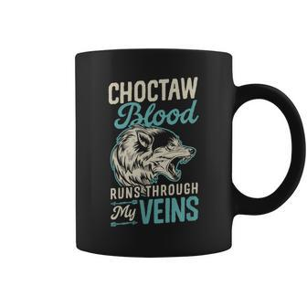 Choctaw Blood Runs Through My Veins Indigenous Native Pride Coffee Mug | Mazezy
