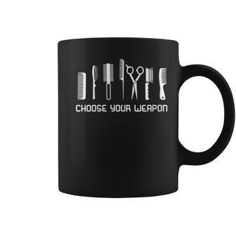 Choose Your Weapon Hairdressers Barber Hair Stylist Colorist Coffee Mug | Mazezy