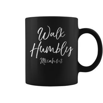 Christian Bible Verse Humility Quote Walk Humbly Micah 68 Coffee Mug | Mazezy