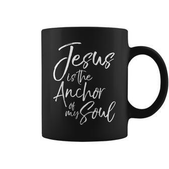 Christian Faith Quote Cute Jesus Is The Anchor Of My Soul Coffee Mug | Mazezy