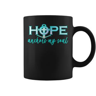 Christian For Men & Women--Hope Anchors My Soul Coffee Mug | Mazezy