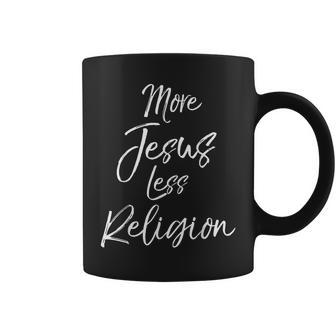 Christian Saying Gift For Women More Jesus Less Religion Coffee Mug - Thegiftio UK