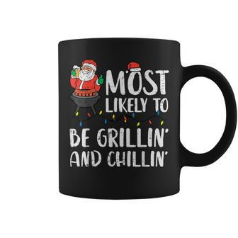 Christmas Most Likely To Be Grillin And Chillin Xmas Dad Men Coffee Mug - Thegiftio UK