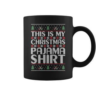 This Is My Christmas Pajama Ugly Xmas Sweater Outfit Coffee Mug - Seseable