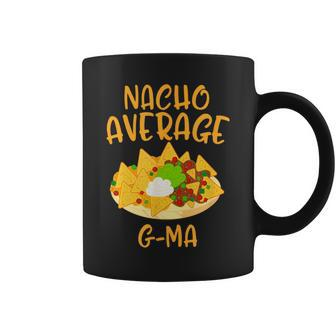 Cinco De Mayo Nacho Average G-Ma Mexican Fiesta Grandma Coffee Mug | Mazezy