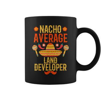 Cinco De Mayo Nacho Average Land Developer Coffee Mug | Mazezy