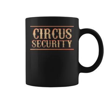Circus Birthday Party Ringmaster Circus Security Coffee Mug - Monsterry UK