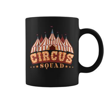 Circus Squad Circus Party Carnival Circus Themed Birthday Coffee Mug | Mazezy