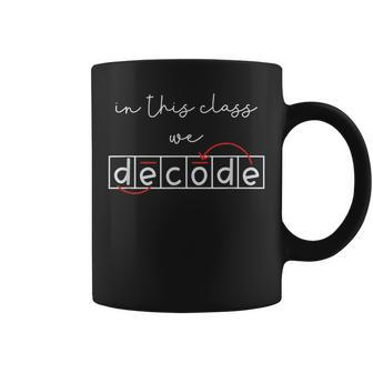 In This Class We Decode Science Of Reading Specialist Coffee Mug | Mazezy