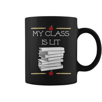 My Class Is Lit Reading Literature Teacher Coffee Mug | Mazezy