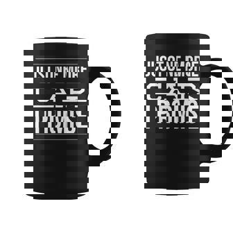Classic Auto Collector Just One More Car I Promise Coffee Mug | Mazezy