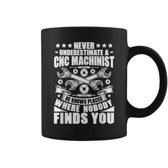 Cnc Operator Never Underestimate A Cnc Machinist Coffee Mug - Monsterry