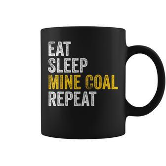 Coal Miner Eat Sleep Mine Coal Repeat Coal Mining Coffee Mug | Mazezy UK
