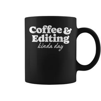 Coffee And Editing Kinda Day Photography Photographer Camera Coffee Mug | Mazezy