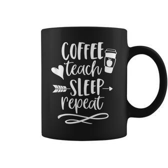 Coffee Teach Sleep Repeat Teacher T For Cute Coffee Mug | Mazezy
