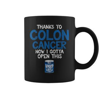 Colon Cancer Fighter Can Of Whoop Ass Quote Awareness Coffee Mug | Mazezy