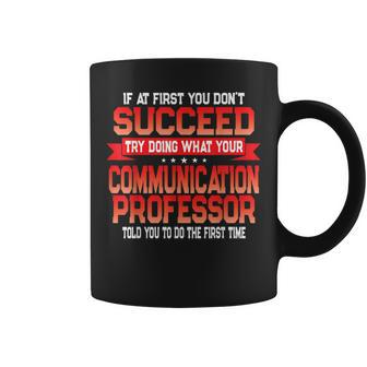 Communication Professor College University Quote Coffee Mug | Mazezy