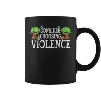 Consider Choosing Violence Coffee Mug - Seseable