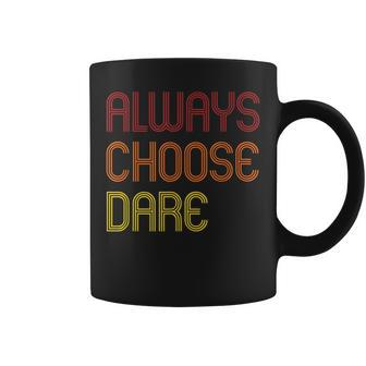 Cool Back To School Always Choose Dare Funny Coffee Mug | Mazezy