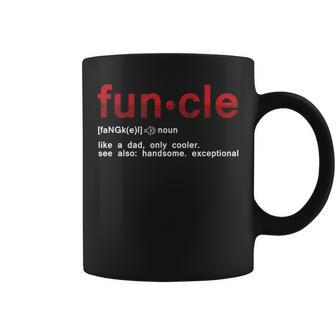 Cool Fun Uncle Fun Cle Like A Dad Definition Uncle Gifts Funny Gifts For Dad Coffee Mug | Mazezy