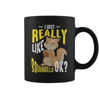 Cool I Just Really Like Squirrels Funny Chipmunk Keeper Gift Coffee Mug | Mazezy DE