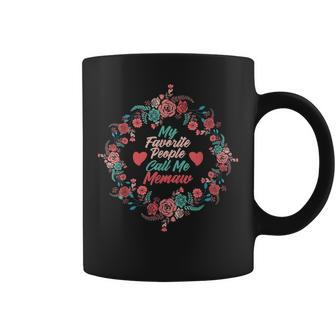 Cool Mothers Day My Favorite People Call Me Memaw Outfit Coffee Mug | Mazezy