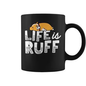 Corgi Dog Funny Meme Life Is Ruff Tired Lazy Sleep Too Much Coffee Mug | Mazezy
