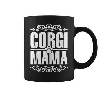 Corgi Dog Lover Women Corgi Mom Mothers Day Coffee Mug | Mazezy