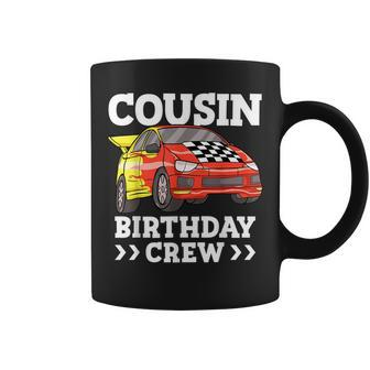 Cousin Birthday Crew Race Car Racing Car Theme Racing Funny Gifts Coffee Mug | Mazezy