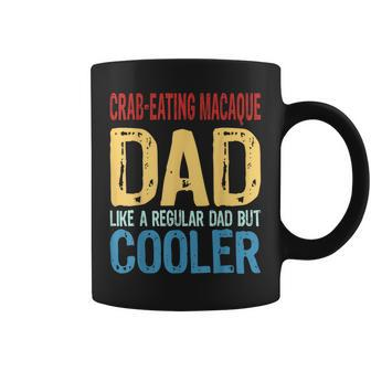 Crab-Eating Macaque Dad Like A Regular Dad But Cooler Coffee Mug | Mazezy