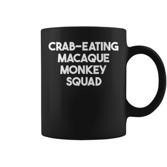 Crab Eating Macaque Monkey Squad Coffee Mug | Mazezy