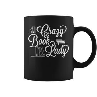 Crazy Book Lady Bookworm Reader Cataloger School Librarian Coffee Mug | Mazezy