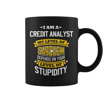 Credit Analyst Idea Sarcasm Joke Credit Analysts Coffee Mug | Mazezy