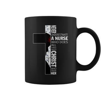 Cross Never Underestimate A Nurse Christ Bibles Jesus Coffee Mug - Seseable