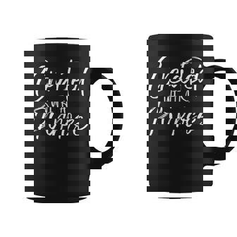 Cute Christian Quote For Created With A Purpose Coffee Mug | Mazezy