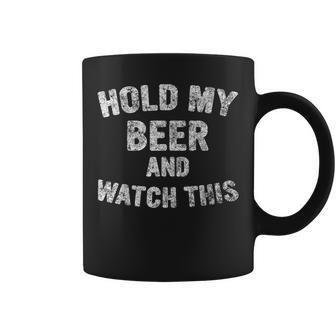 Cute Drinking Hold My Beer And Watch This Coffee Mug - Seseable