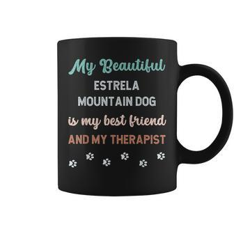Cute Estrela Mountain Dog Dog Dad Mum Friend And Therapist Coffee Mug | Mazezy