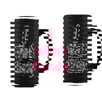 Cute I Want Candy Food Sweets Meme Saying Gift Coffee Mug - Thegiftio